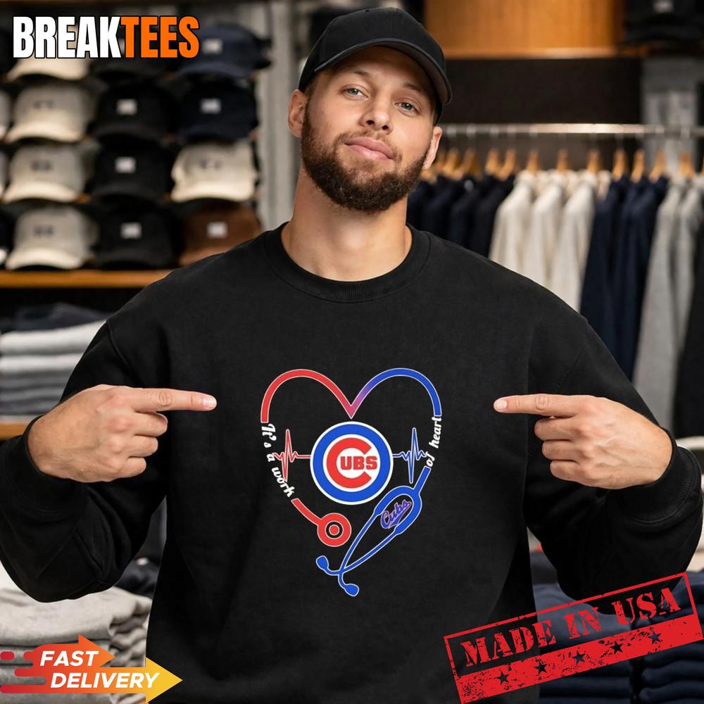 Stethoscope Heart Heartbeat It’s A Work Of Heart Chicago Cubs Baseball Logo T-Shirt
