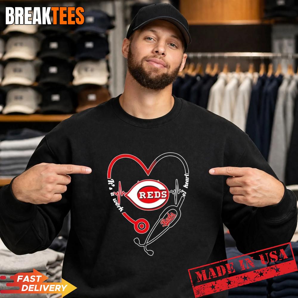 Stethoscope Heart Heartbeat It’s A Work Of Heart Cincinnati Reds Baseball Logo T-Shirt