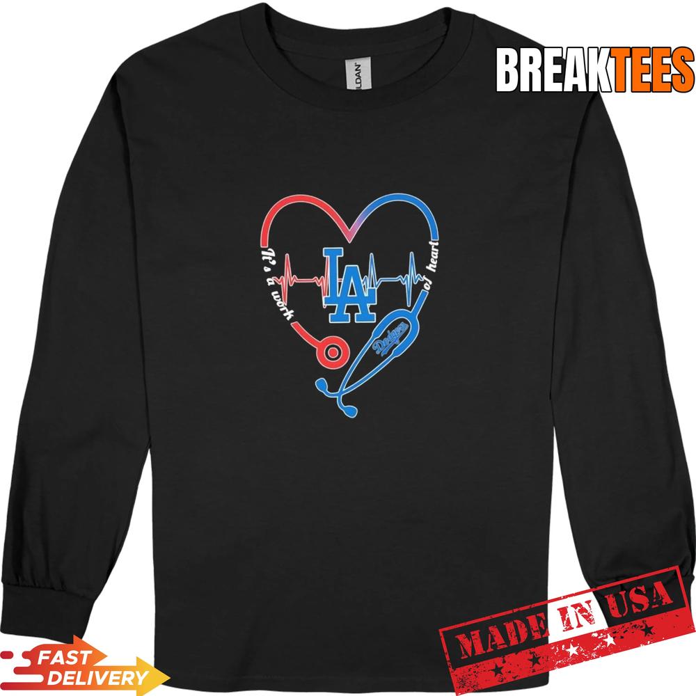 Stethoscope Heart Heartbeat It’s A Work Of Heart Los Angeles Dodgers Baseball Logo T-Shirt
