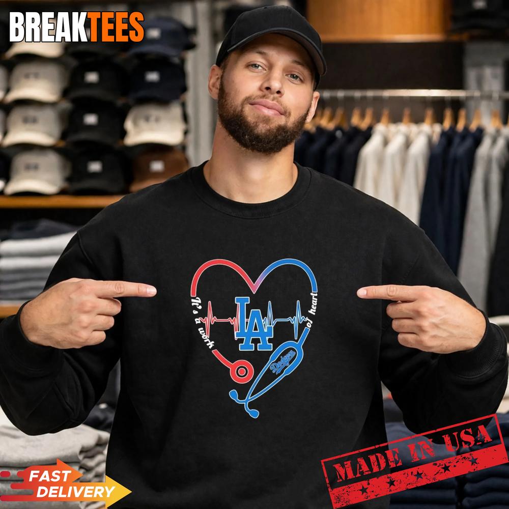 Stethoscope Heart Heartbeat It’s A Work Of Heart Los Angeles Dodgers Baseball Logo T-Shirt