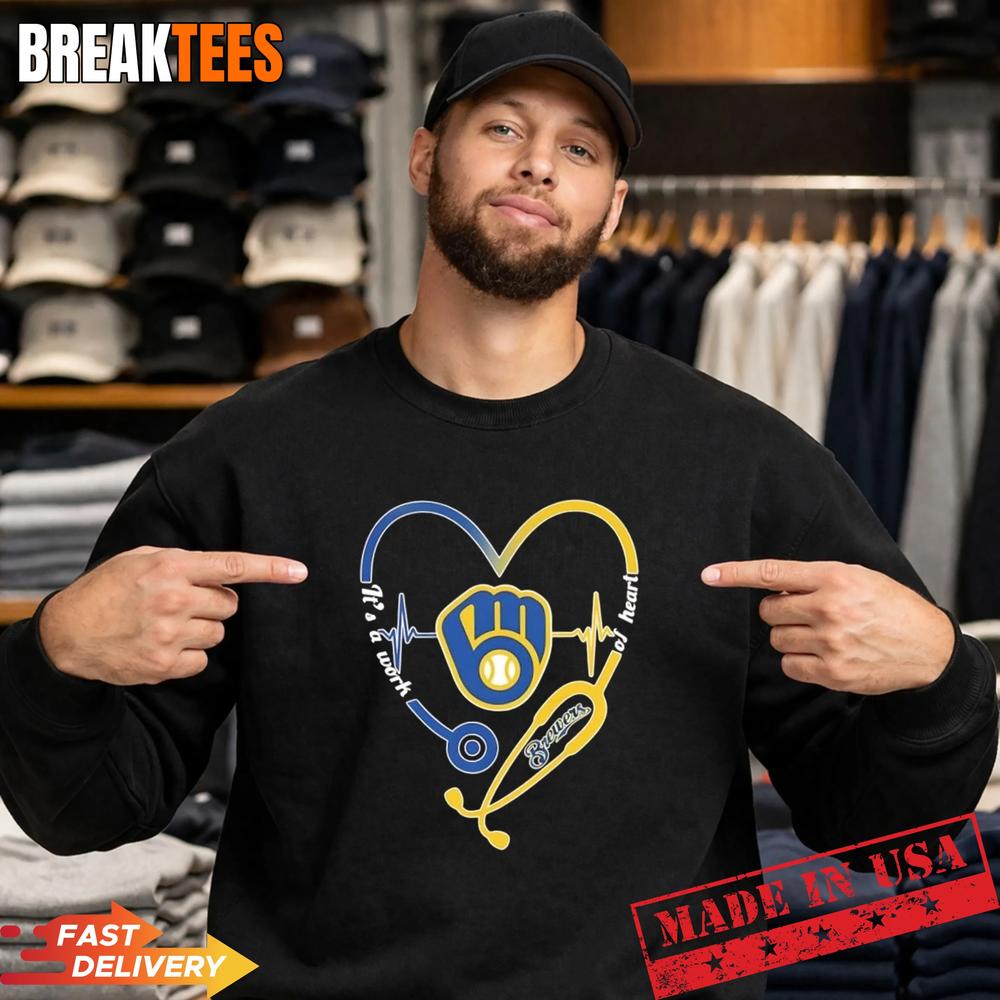 Stethoscope Heart Heartbeat It’s A Work Of Heart Milwaukee Brewers Baseball Logo T-Shirt