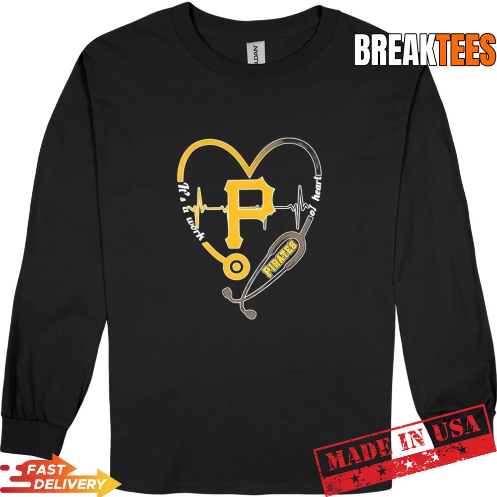 Stethoscope Heart Heartbeat It’s A Work Of Heart Pittsburgh Pirates Baseball Logo T-Shirt