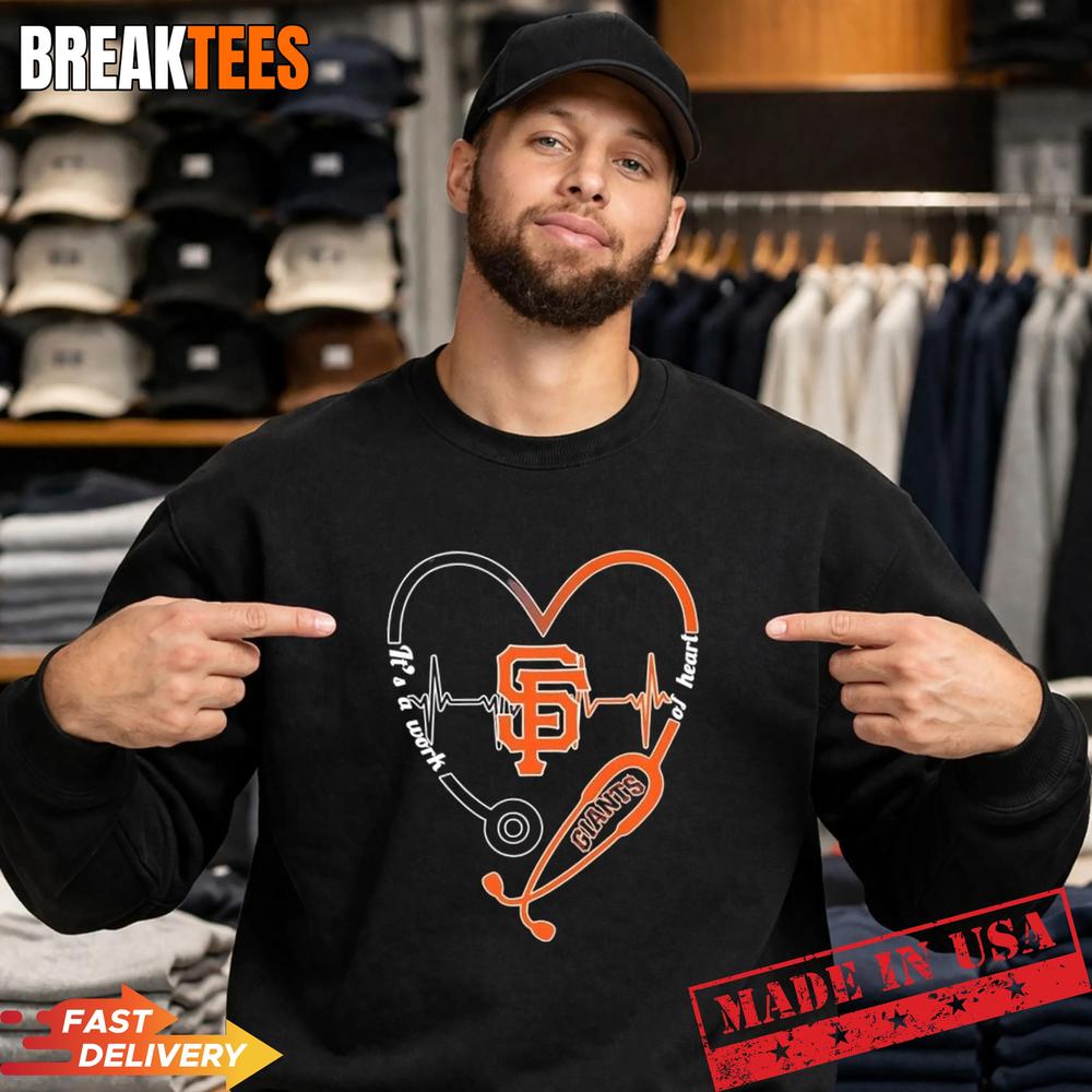 Stethoscope Heart Heartbeat It’s A Work Of Heart San Francisco Giants Baseball Logo T-Shirt