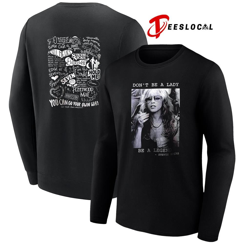 Steve Nicks don’t be a lady be a legend you can go your own way photo vintage shirt