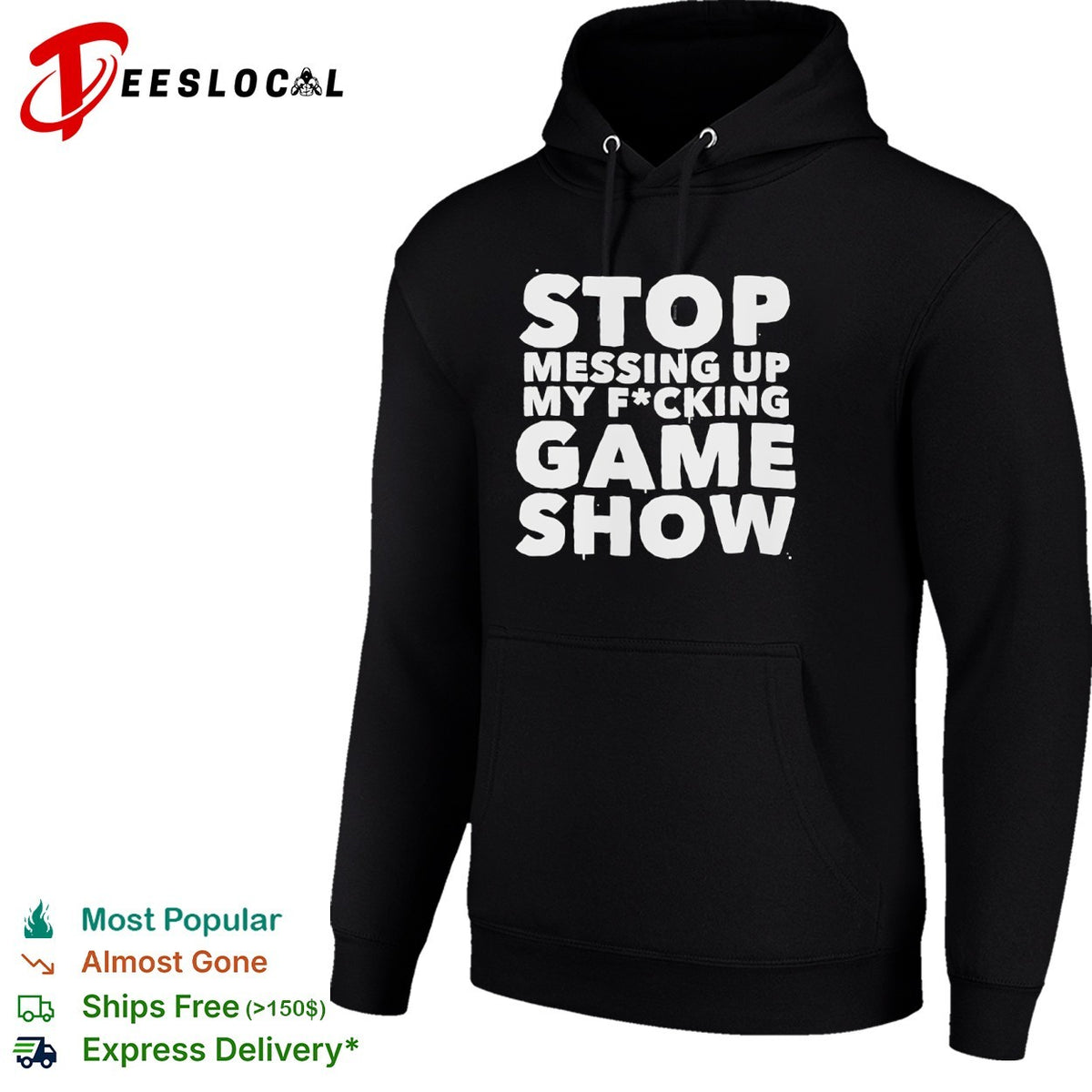 Stop Messing Up My Fucking Game Show shirt