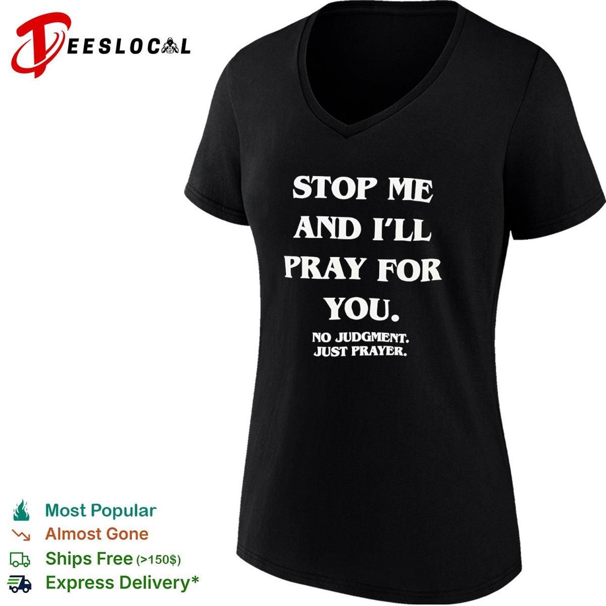 Stop me and I will pray for you no judgment just prayer shirt