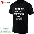 Stop me and I will pray for you no judgment just prayer shirt