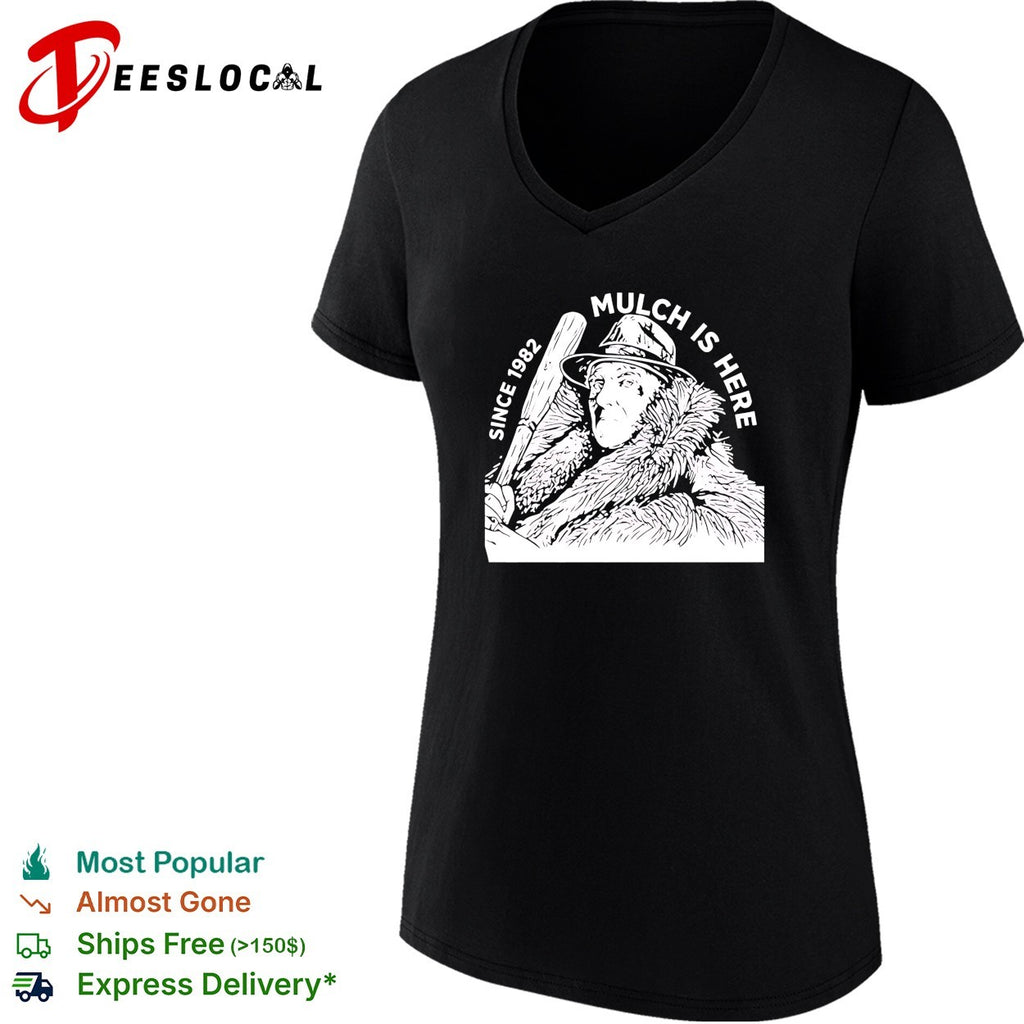 Stu Feiner mulch is here since 1982 graphic shirt