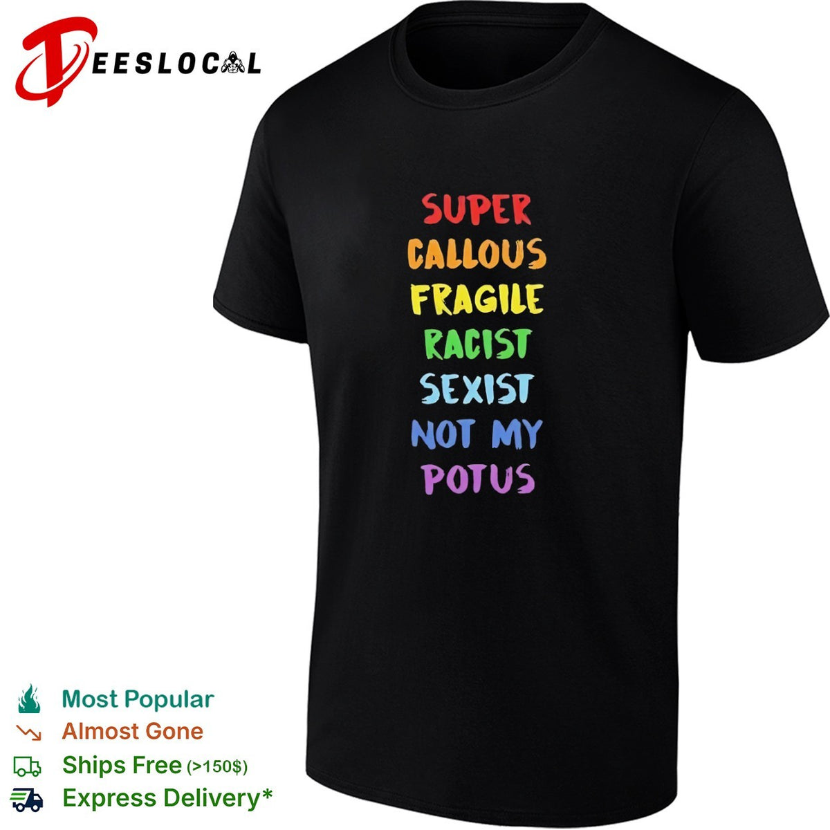 Super callous fragile racist sexist not my potus rainbow shirt