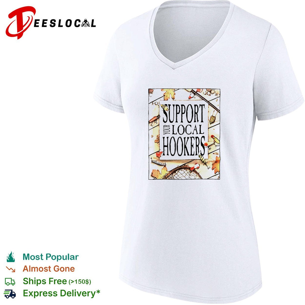 Support your local hookers fishing humor autumn leaves shirt