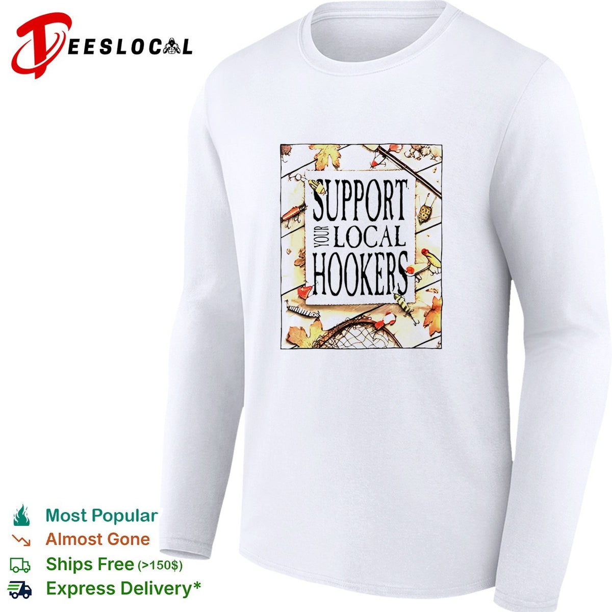 Support your local hookers fishing humor autumn leaves shirt