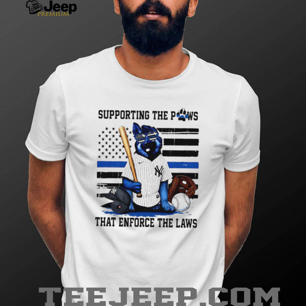 Supporting The Paws That Enforce The Laws New York Yankees K9 T Shirt