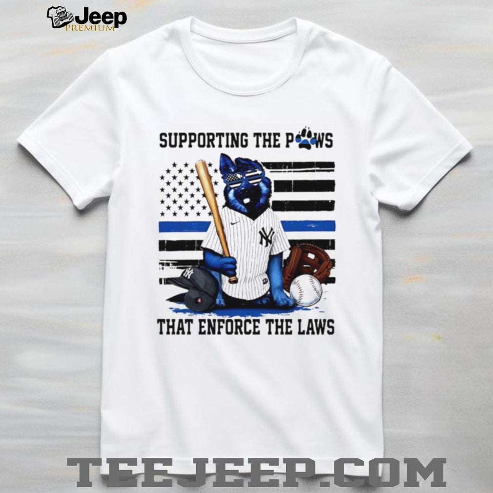 Supporting The Paws That Enforce The Laws New York Yankees K9 T Shirt