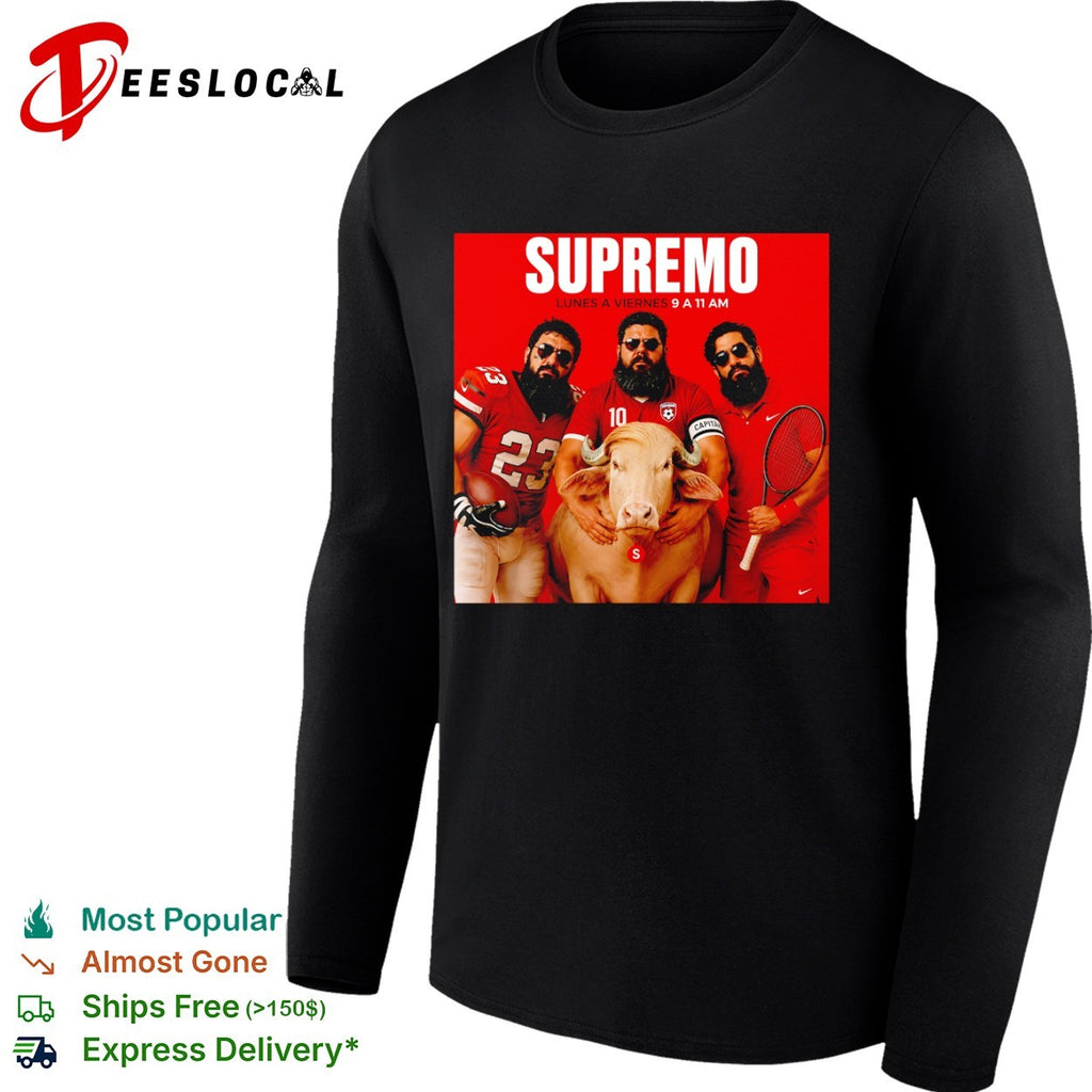 Supremo Lunes a Viernes 9 a 11 am shirt