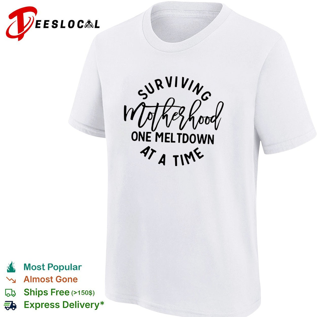 Surviving motherhood one meltdown at a time circle script art shirt