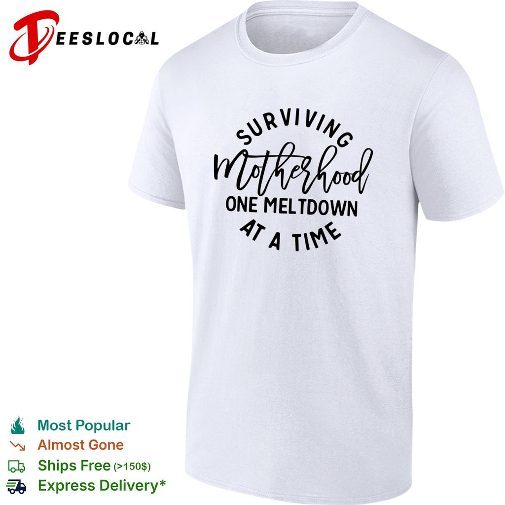 Surviving motherhood one meltdown at a time circle script art shirt