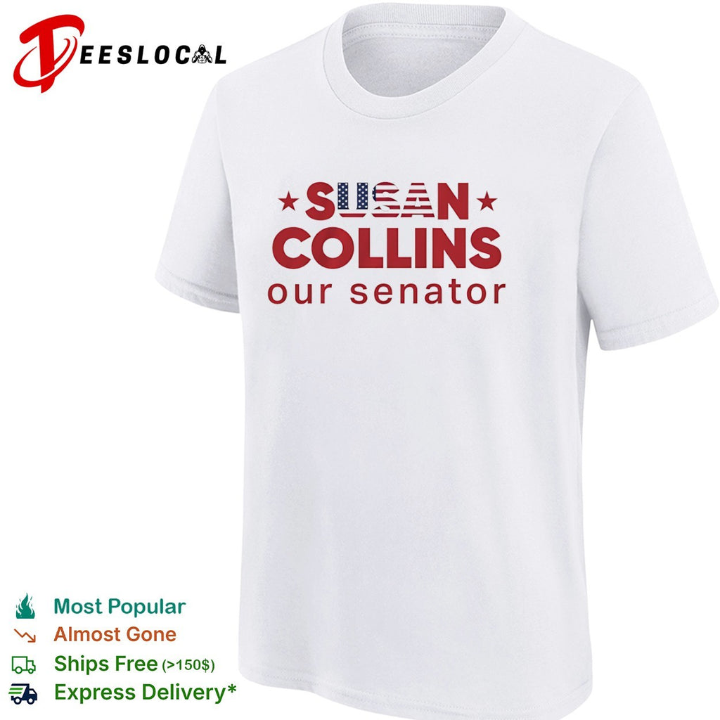 Susan Collins our senator USA Flag shirt