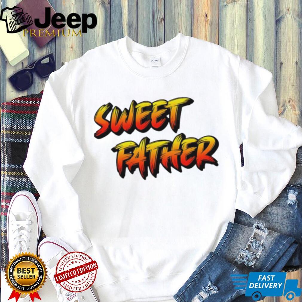 Sweet Father Bold Graffiti Style Typography Father’s Day T Shirt