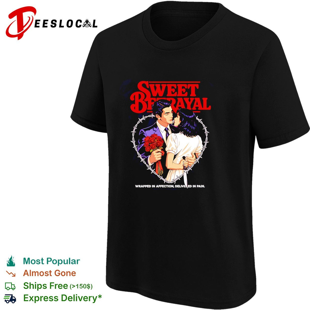 Sweet betrayal wrapped in affection delivered in pain love shirt