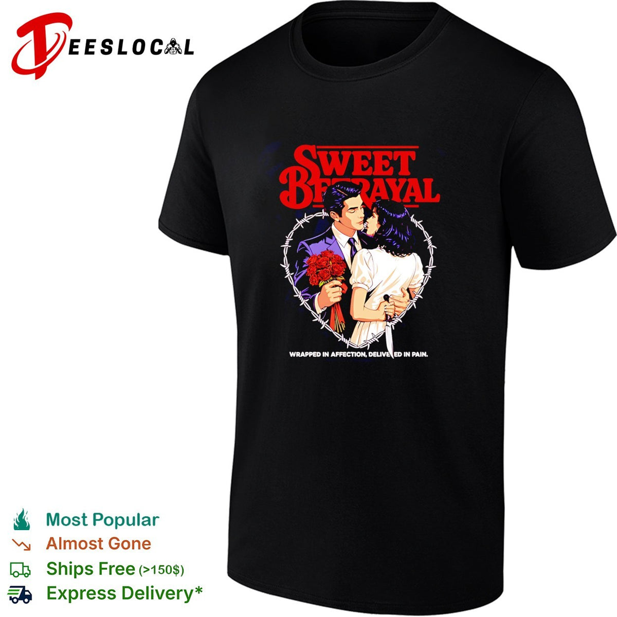 Sweet betrayal wrapped in affection delivered in pain love shirt