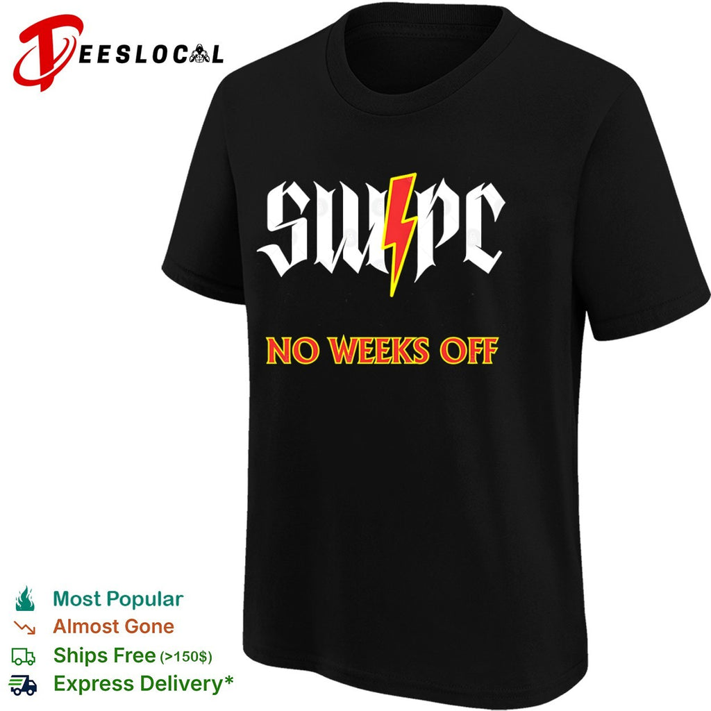 Swpc No Weeks Off lightning shirt