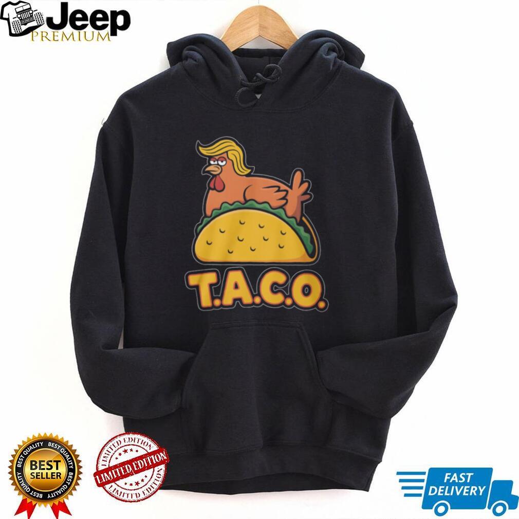 T.A.C.O. Trump Chicken On Taco Funny Political Satire T Shirt