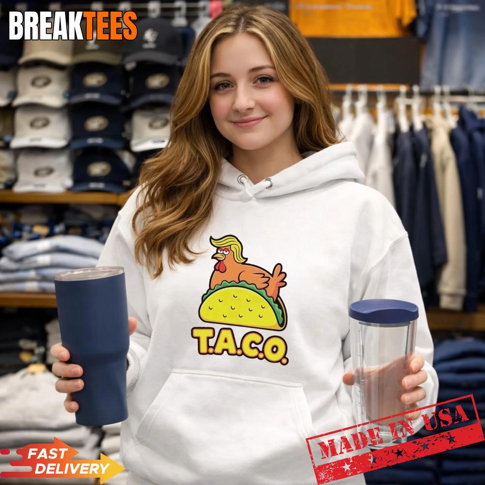 TACO Trump Always Chickens Out T-Shirt