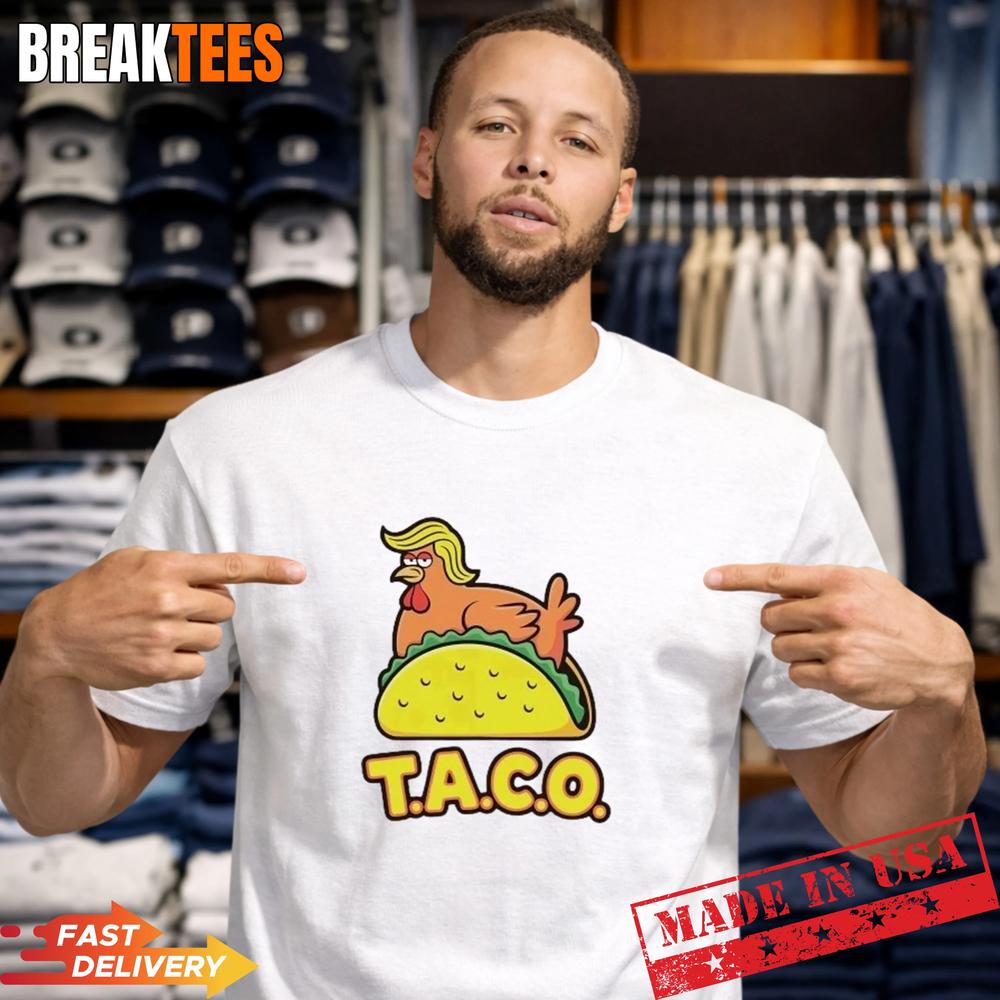 TACO Trump Always Chickens Out T-Shirt