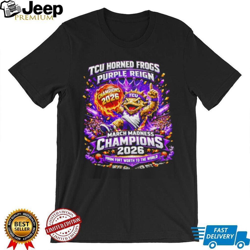 TCU Horned Frogs Purple Reign March Madness Champions 2026 T Shirt