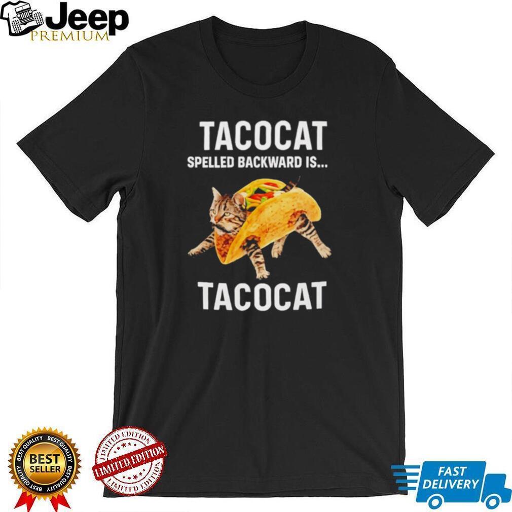 Tacocat Spelled Backward Is Tacocat Palindrome Cat T Shirt