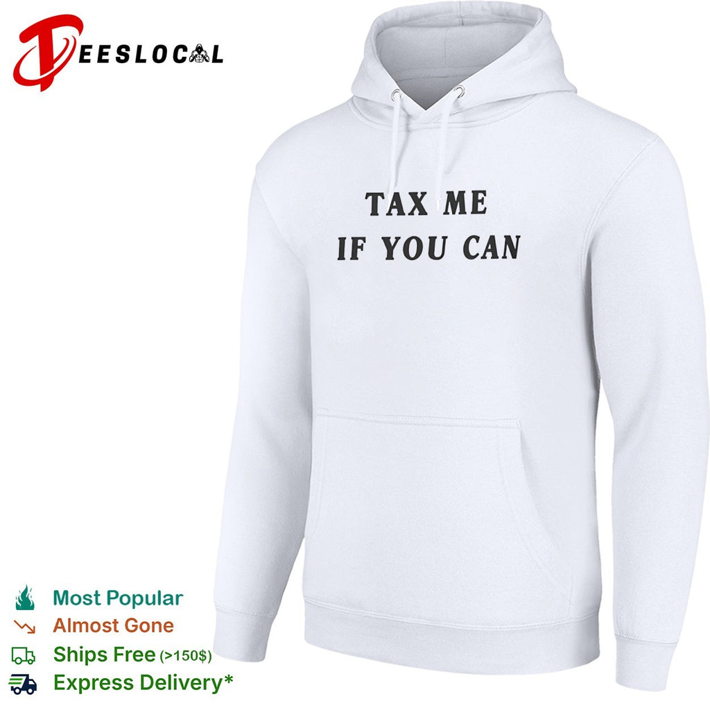Tax me if you can shirt