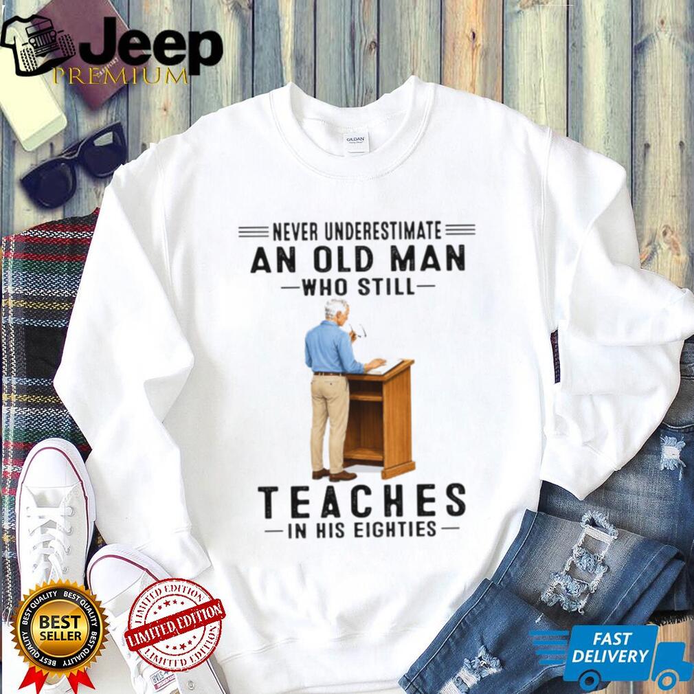 Teacher Old Man Eighties Lecture Classroom Shirt