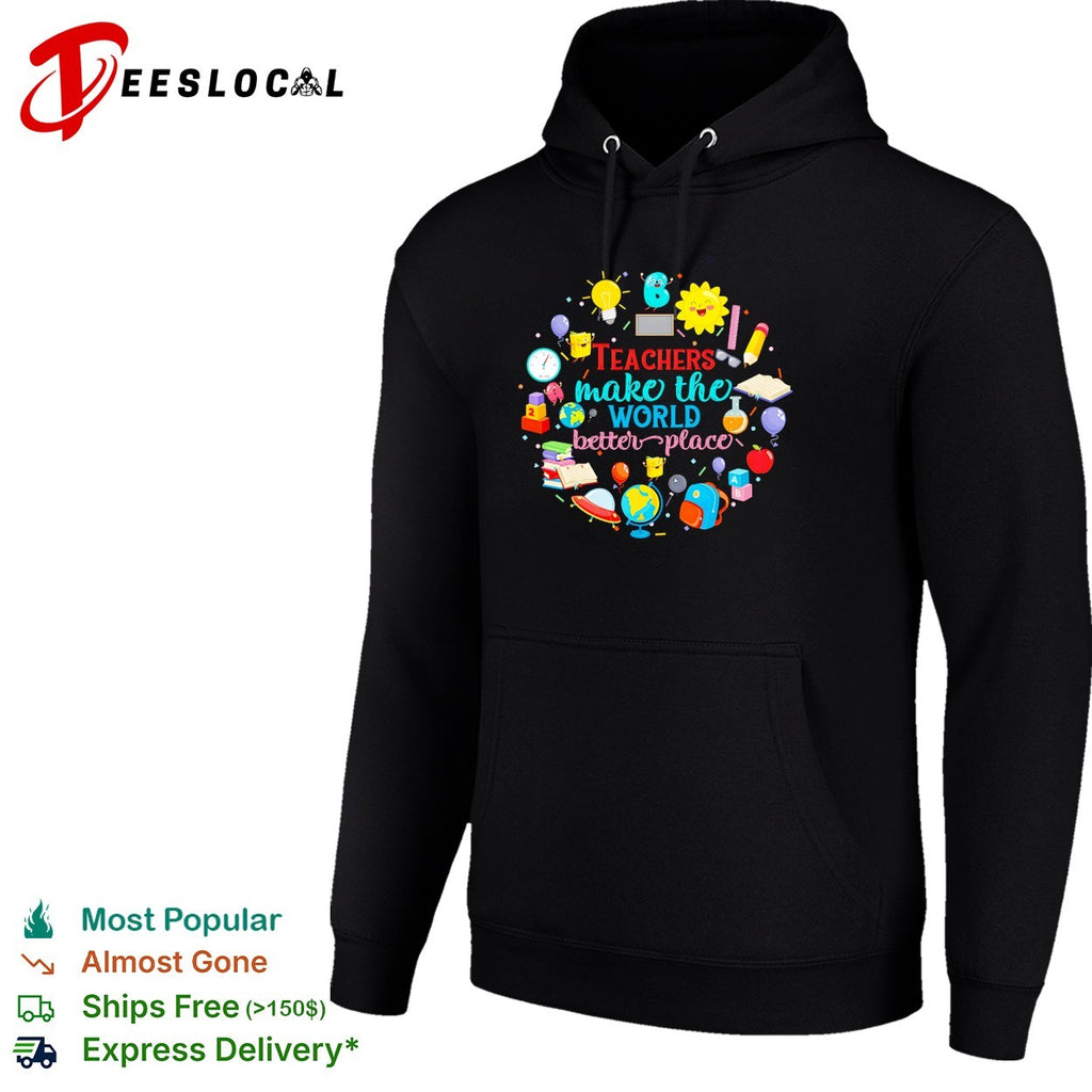 Teachers make the world a better place education inspiration shirt