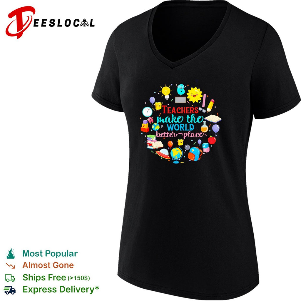 Teachers make the world a better place education inspiration shirt