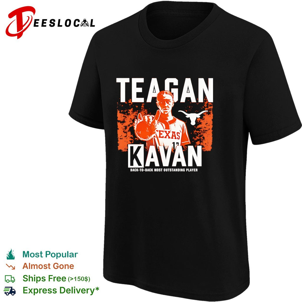 Teagan Kavan Texas Longhorns NCAA Back to Back Most Outstanding Player shirt