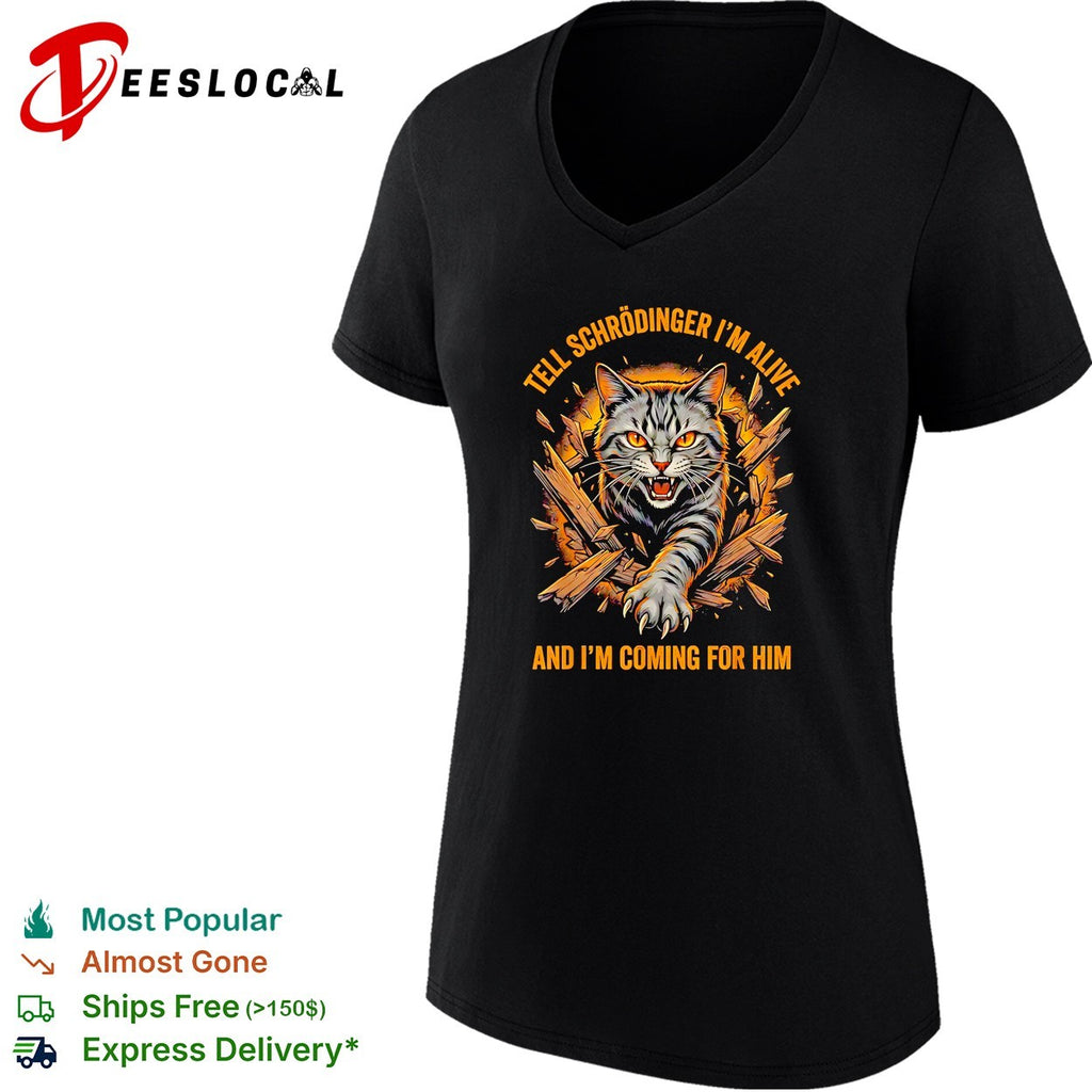 Tell Schrodinger I’m alive and I’m coming for him fierce cat breaking through wood shirt