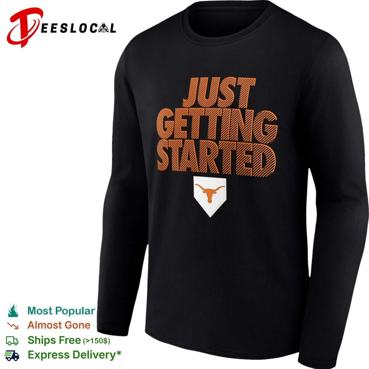 Texas Longhorns Just Getting Started NCAA baseball shirt