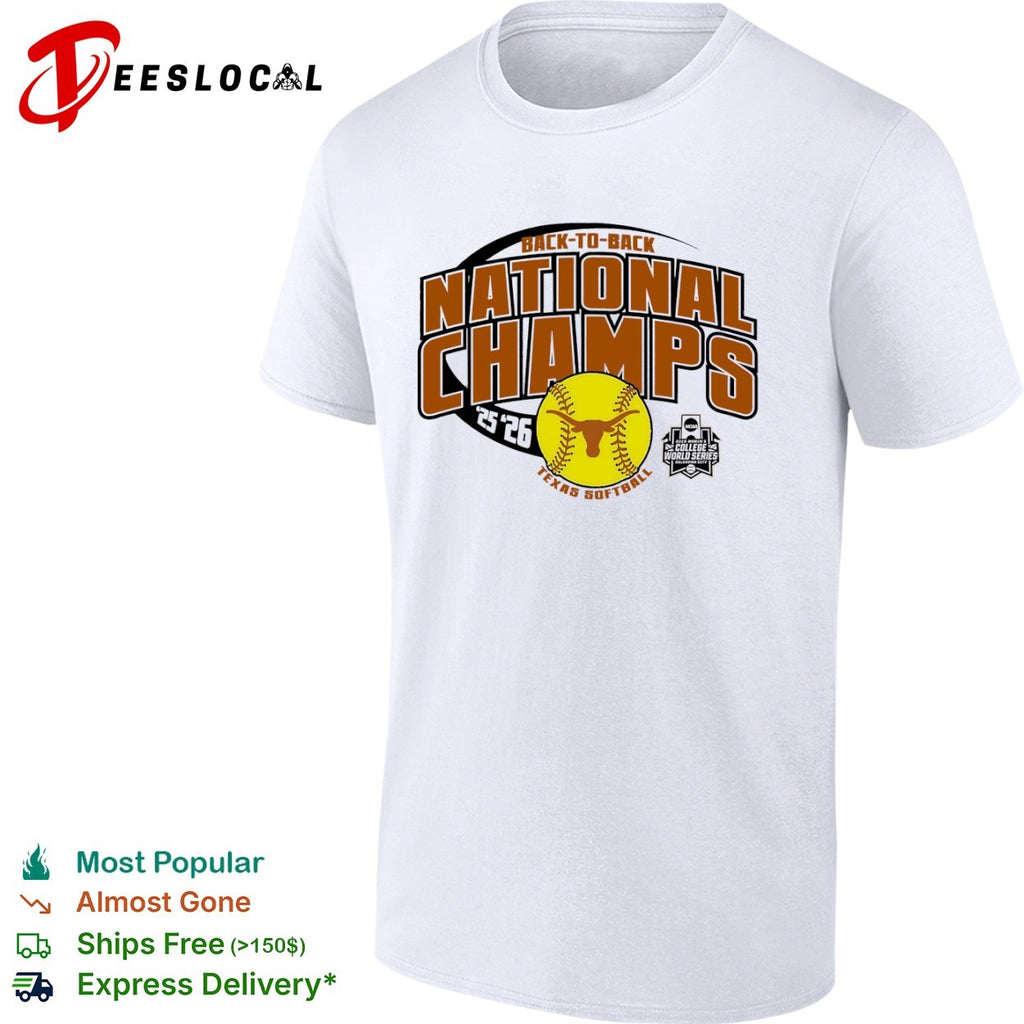 Texas Longhorns Softball Back to Back National Champs 2026 NCAA World Series shirt