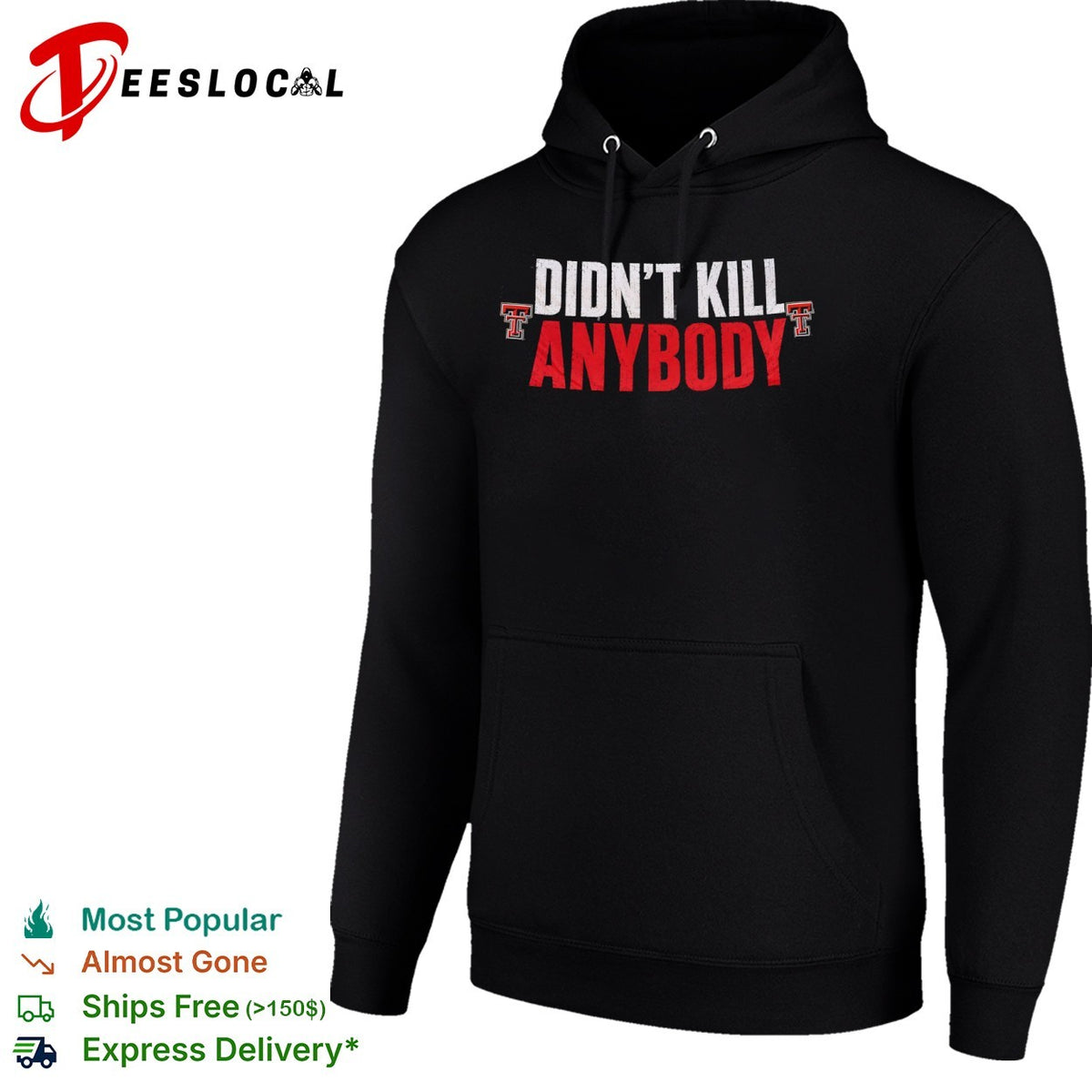 Texas Tech Red Raiders Didn’t Kill Anybody shirt