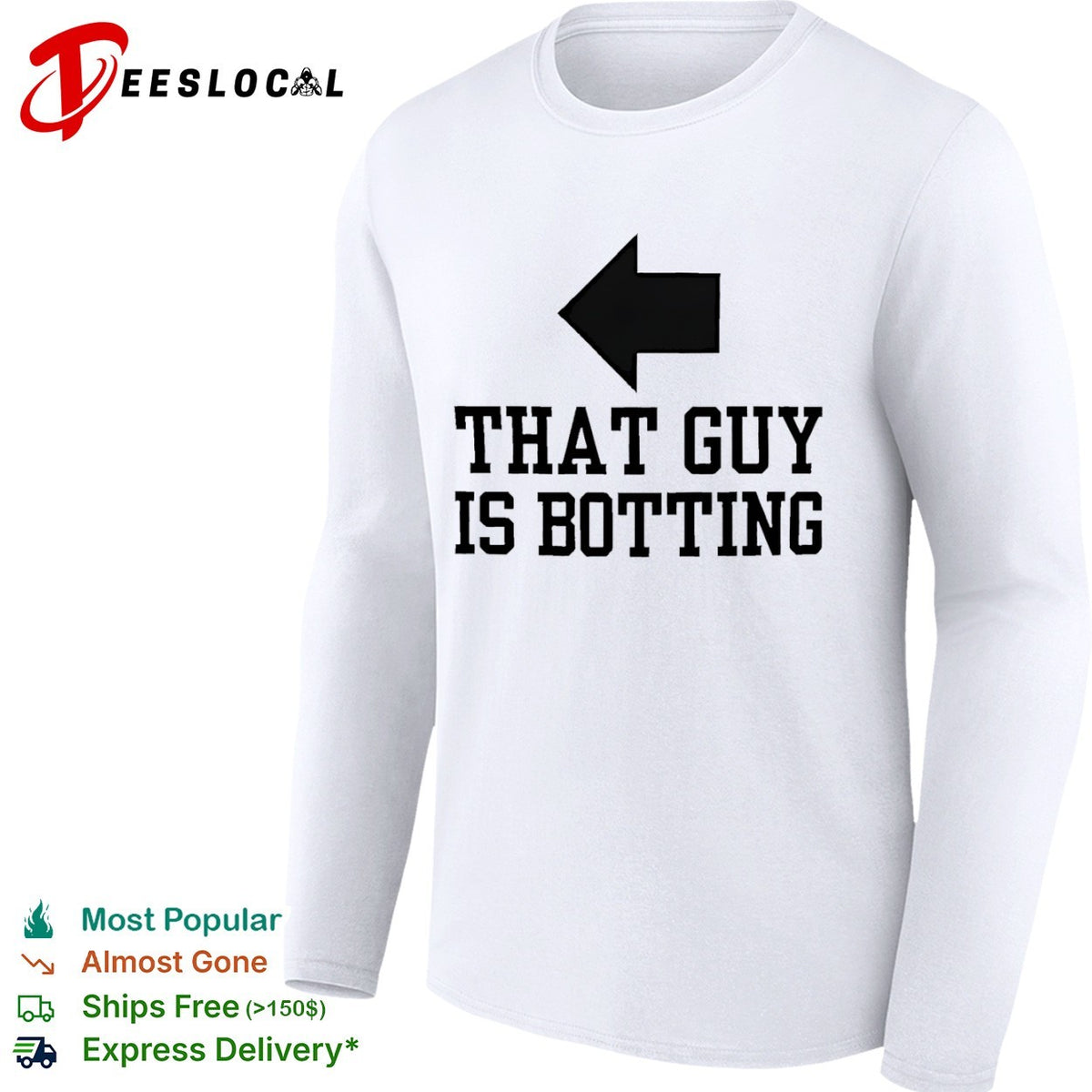 That guy is botting shirt