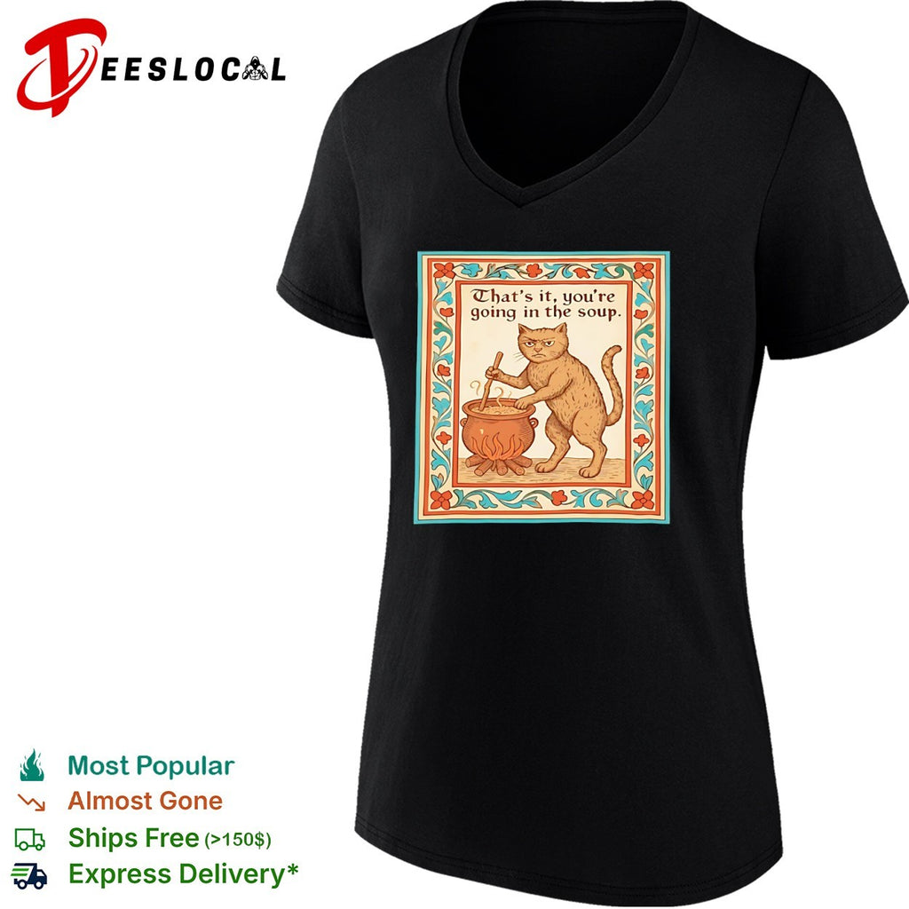 That is it you are going in the soup Medieval Cat Cooking shirt