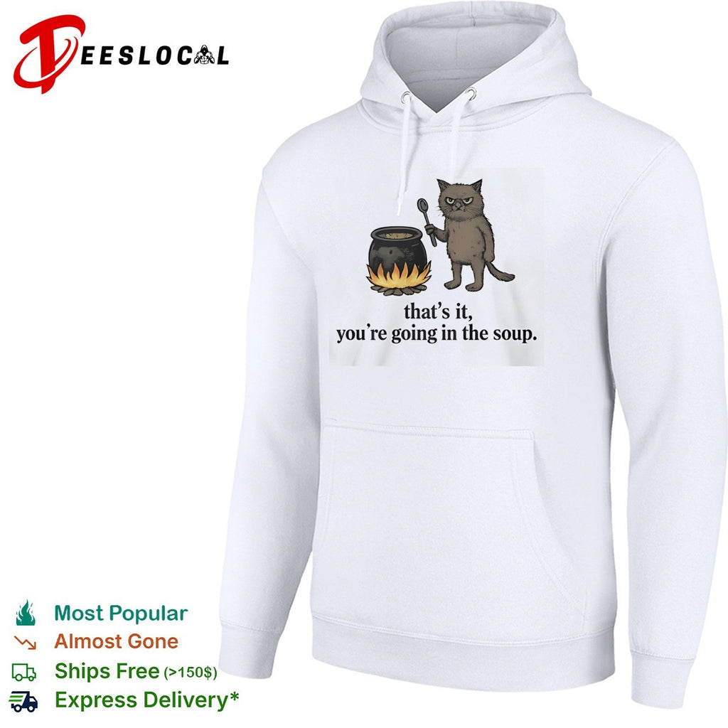 That is it you are going in the soup grumpy cat cooking potion cauldron shirt