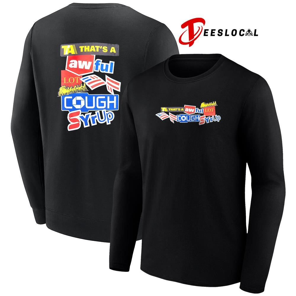 That’s a awful lot cough syrup bank graphic shirt