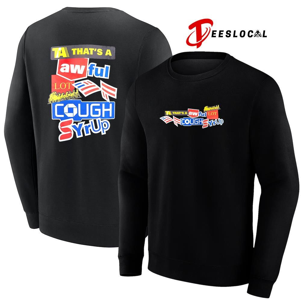 That’s a awful lot cough syrup bank graphic shirt