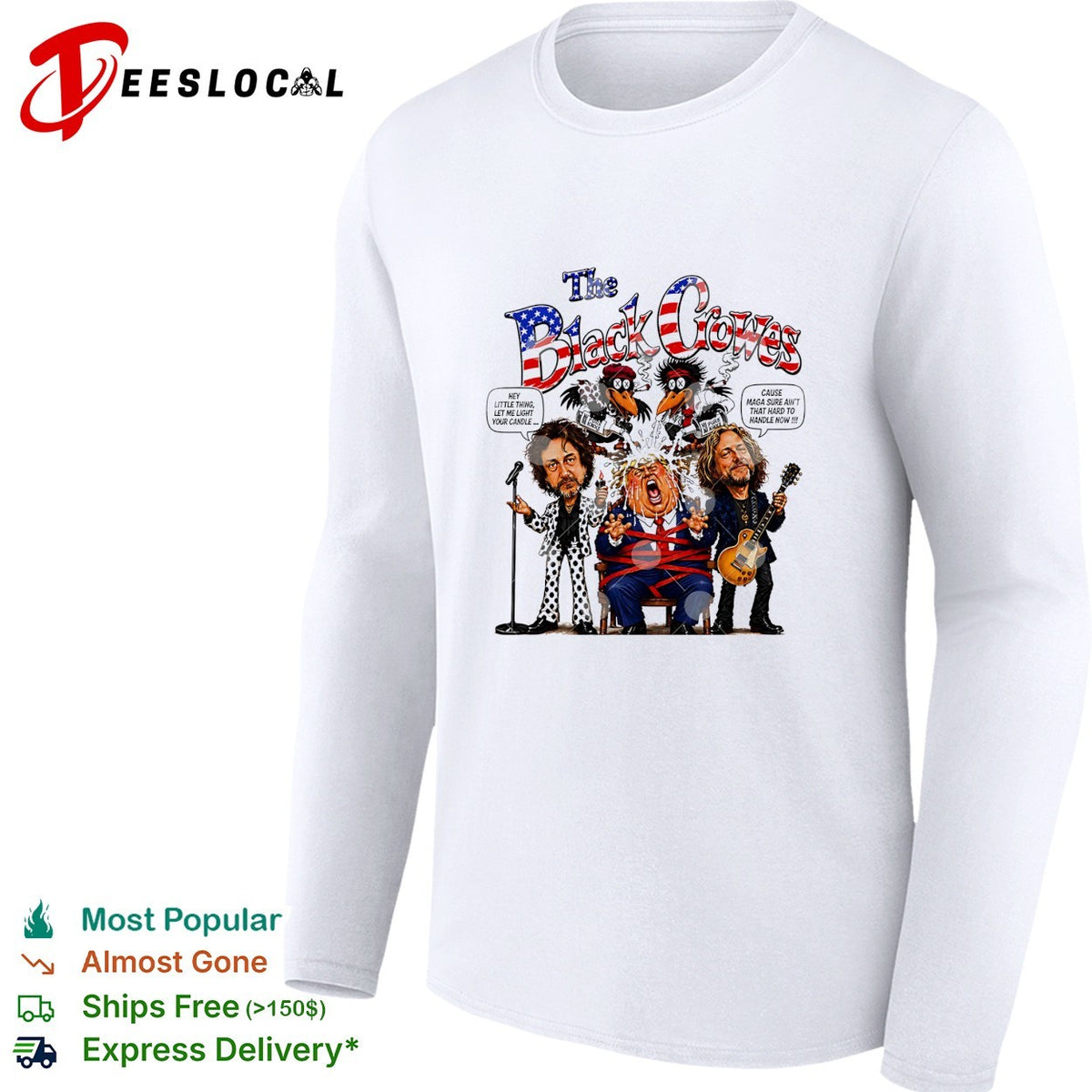 The Black Crowes Donald Trump Hey little thing let me light your candle shirt