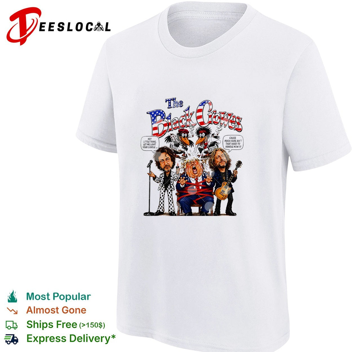 The Black Crowes Donald Trump Hey little thing let me light your candle shirt