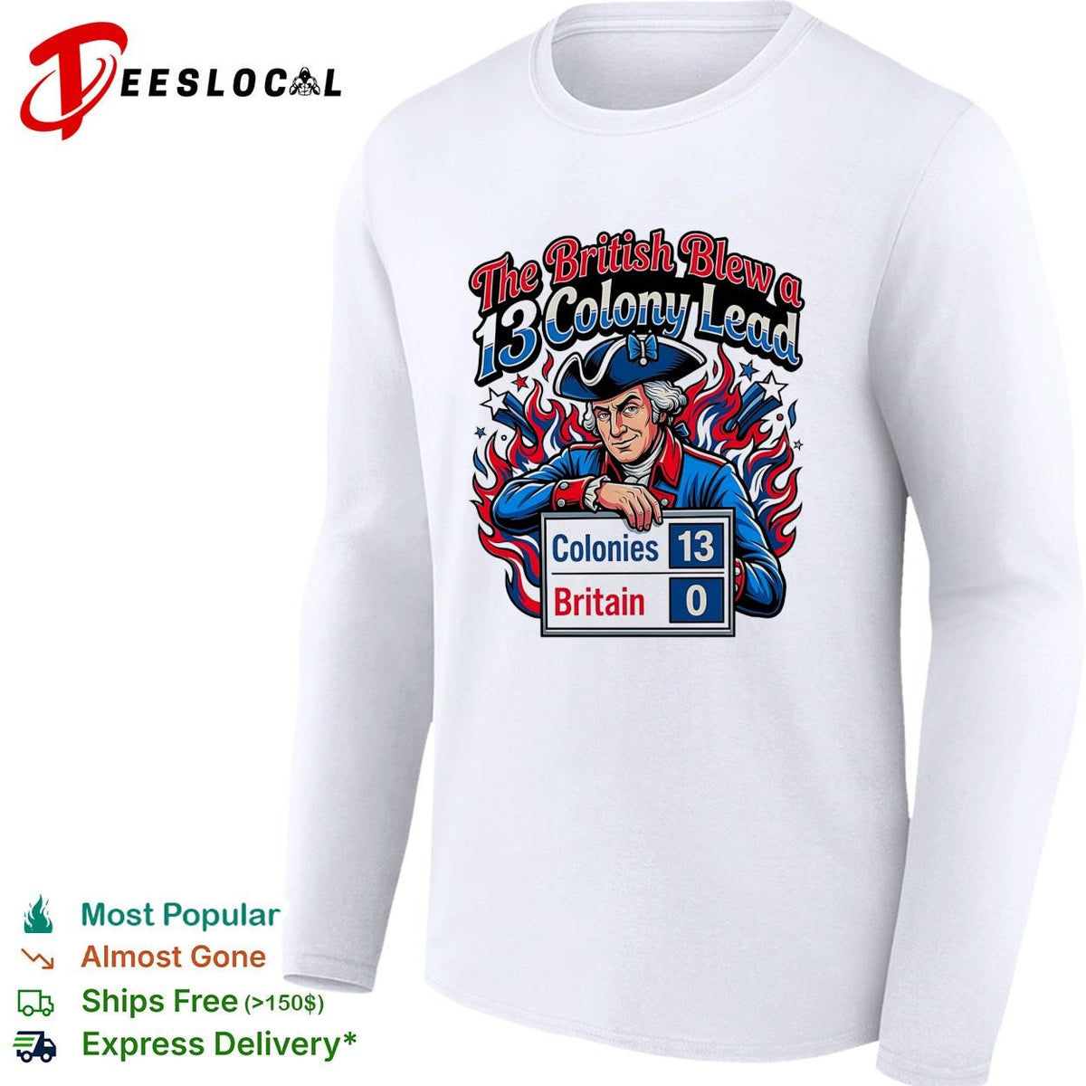 The British blew a 13 colony lead scoreboard founding father poster shirt