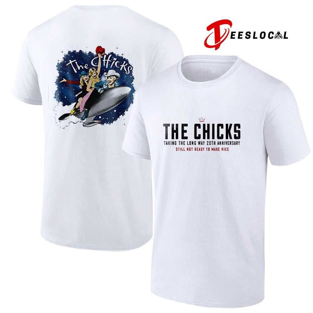 The Chicks taking the long way still not ready to make nice graphic shirt
