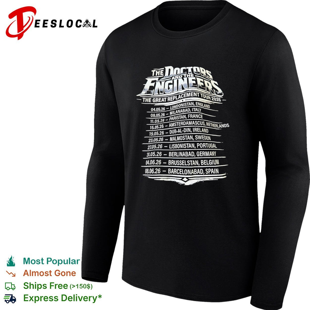 The Doctors and the Engineers The Great Replacement Tour 2026 Londonistan shirt