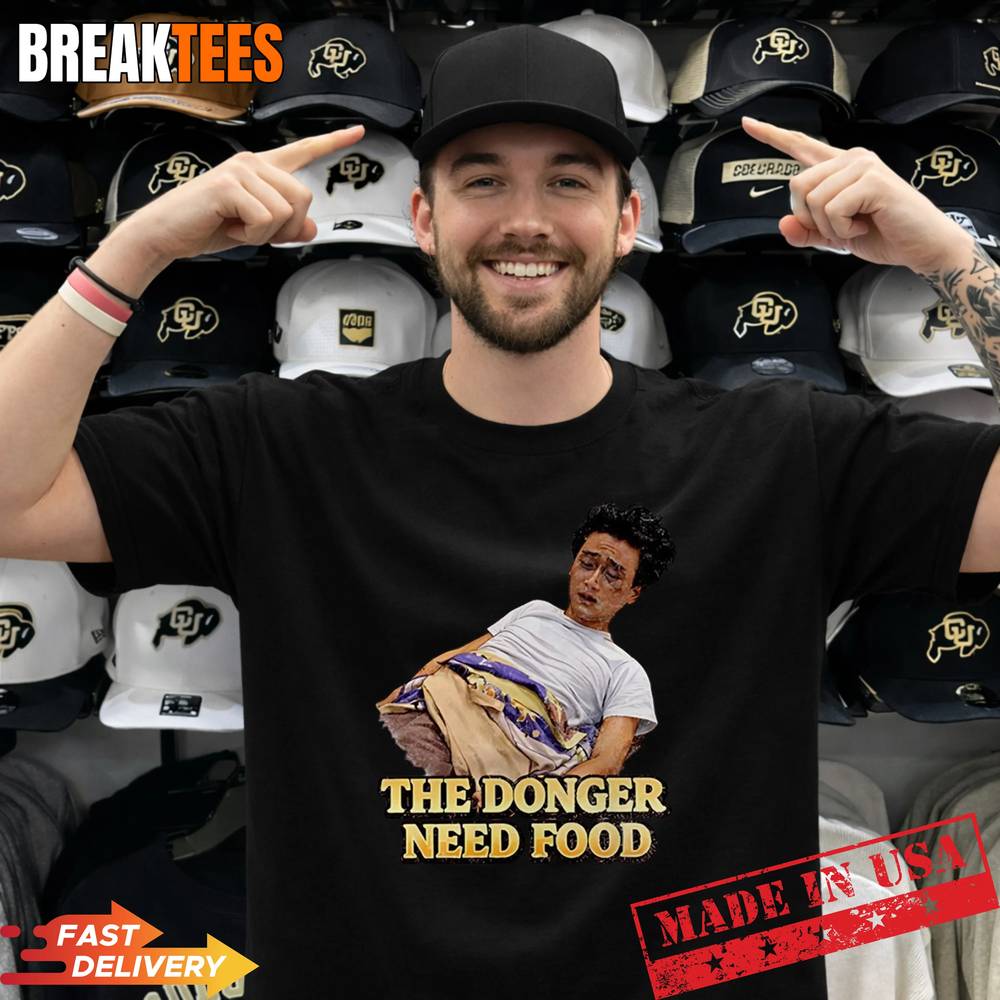 The Donger Need Food Shirt